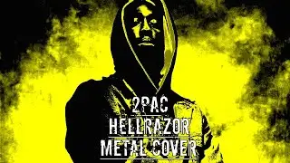 2Pac - Hellrazor Metal Remix