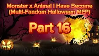 Monster x Animal I Have Become (Multi-Fandom Halloween MEP)(Open)(0/24 Done)