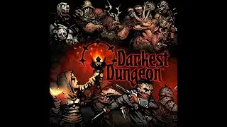 Darkest Dungeon Long Play | Play More Indie Games!