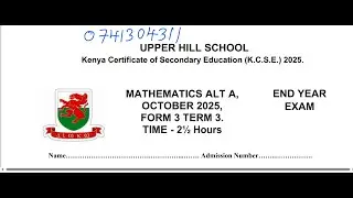 UPPER HILL SCHOOL, MATHEMATICS FORM 3 END YEAR 2025