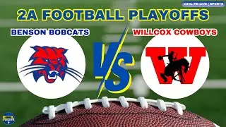 BENSON BOBCATS VS WILLCOX COWBOYS - 2A QUARTERFINALS - COCHISE COUNTY PLAYOFF SHOWDOWN!!! - 11/14/25