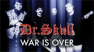 Dr. Skull - War Is Over