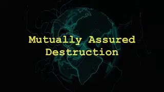Mutually Assured Destruction (MAD)