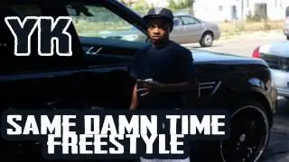 OTE YK- Same Damn Time Freestyle #WILDEND
