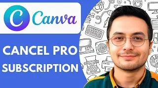 How to Cancel Canva Pro Subscription  2025  (The Complete Guide)