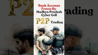 Madhya Pradesh Cyber Cell | Account Freeze By Cyber Crime | P2P Account Freeze #ytshorts #p2ptrading