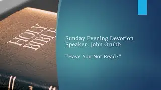 Sunday Evening Devotion with John Grubb