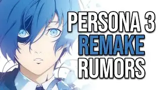 Persona 3 Remake & The Persona 5 Goro Akechi Spin Off Rumor