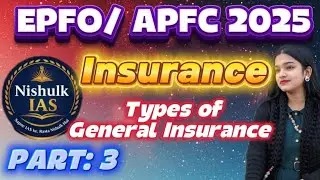 Insurance Part 3 | Types of General Insurance Explained | UPSC EPFO/APFC 2025