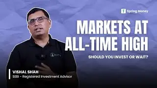 Markets at All-Time High: Should You Invest or Wait? | Vishal Shah | SEBI RIA