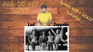All of my love (Led Zeppelin) TASTIERE KEYBOARD SYNTH RIFF TUTORIAL