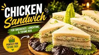 Chicken Sandwich for Breakfast, Lunchtime, and Tifone Box | Quick Recipe By Continental Food