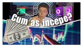 CE AS FACE DACA AR FI SA INCEP TRADING-UL DE LA 0? *SECRETE*