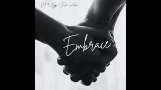 DJ E-Clyps, Tasha LaRae - Embrace (Extended Mix)