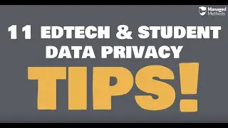 11 Edtech Student Data Privacy & Security Tips