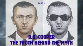 D.B. Cooper, The Truth Behind the Myth