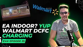 Electrify America Goes Indoors, Walmart's DCFC Bet, Used EVs Real Value & Tesla Layoffs?