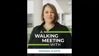 A Walking Meeting With… Monique Cloete