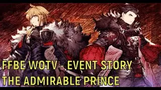 Event Story : The Admirable Prince | FFBE x WOTV 🍎