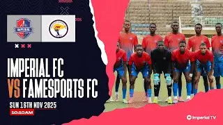 AFRICAN FOOTBALL TOURNAMENT : IMPERIAL FC VS FAMESPORT FC