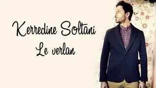 KERREDINE SOLTANI - Le verlan (LYRICS VIDEO)