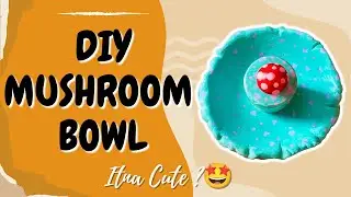 Multipurpose Cute Mushroom Clay Bowl 🍄 | Easy Clay Craft DIY
