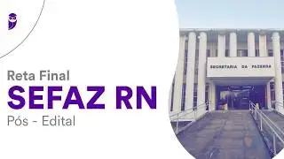 Reta Final SEFAZ RN Pós-Edital: Auditoria - Prof. Tonyvan Carvalho