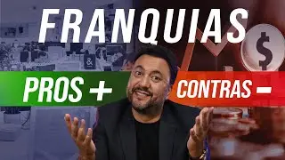 Quais são as VANTAGENS E DESVANTAGENS de uma franquia?