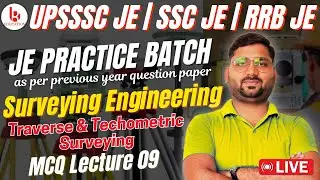 Surveying MCQ | Lecture 09 | Traverse and Techometric Surveying | JE Practice Batch