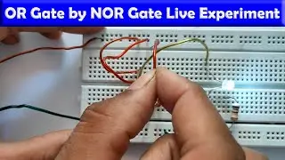 OR Gate By using NOR Gate Practical on Bread Board || Digital Electronics Experiment