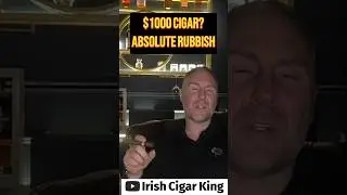 $1000 Cigars Absolute Rubbish 💸🚬  Don&rsquo;t Fall for Influencer Lies