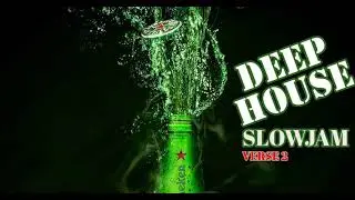 Deep House SlowJam - Verse 2