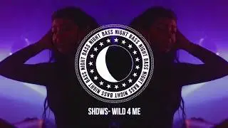 Shdws - Wild 4 Me
