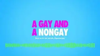 A Gay and A NonGay - Episode 30 - SLUT