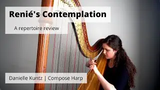 Reni&eacute;'s Contemplation: a review for composers to demonstrate idiomatic harp writing