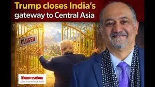 Trump Closes India's Gateway to Central Asia (Chabahar Port)