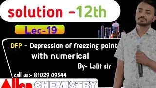 Third Colligative property #DFP=Depression of freezing point # Explain by Lalit sir