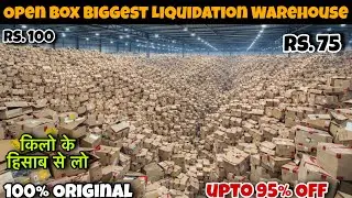 Open Box Biggest Warehouse | Upto 95% OFF | Big Liquidation Warehouse|100% Original |Capital Darshan