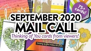 CARDS FROM YOU! Thinking of You Cards! Mail Call September 2020