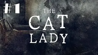 Прохождение The Cat Lady (Госпожа кошек), часть 1