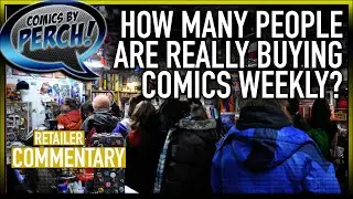 How many people are buying comics weekly anyway?