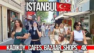 🇹🇷Istanbul 4K Walking Tour 2025 | Kadikoy Local Bazaar, Bahariye Street, Markets, Cafes & Waterfront