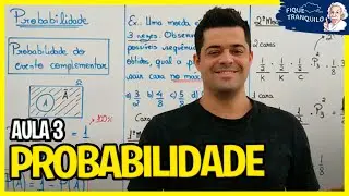 PROBABILIDADE (ENEM) - Aula 3: Probabilidade do evento complementar