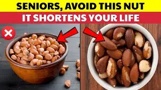 Seniors: 4 Nuts You Should AVOID and 4 You SHOULD EAT for Healthy Aging | Senior Care