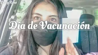DIA DE VACUNACION EN ECUADOR // PRIMERA DOSIS PFIZER ~Lesly Rose