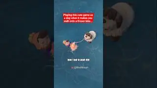 When the cute dog game makes you walk on a frozen lake...