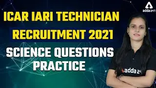 ICAR IARI Technician Recruitment 2021 | ICAR Technician Science Questions Practice