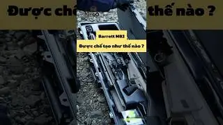 Barrett M82 - Được chế tạo như thế n&agrave;o ? #nguoitomo #vukhi #vũkh&iacute;hiệnđại