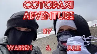 Our Cotopaxi Volcano Adventure in Ecuador 2020
