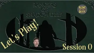 Rangers of Shadow Deep: Session 0 #dnd #ttrpg #live